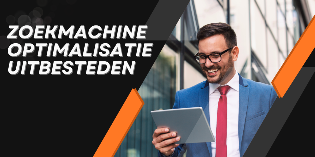 Zoekmachine optimalisatie uitbesteden