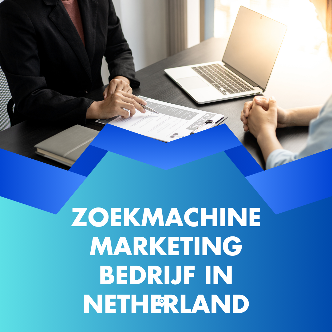 Zoekmachine marketing bedrijf  in Netherland