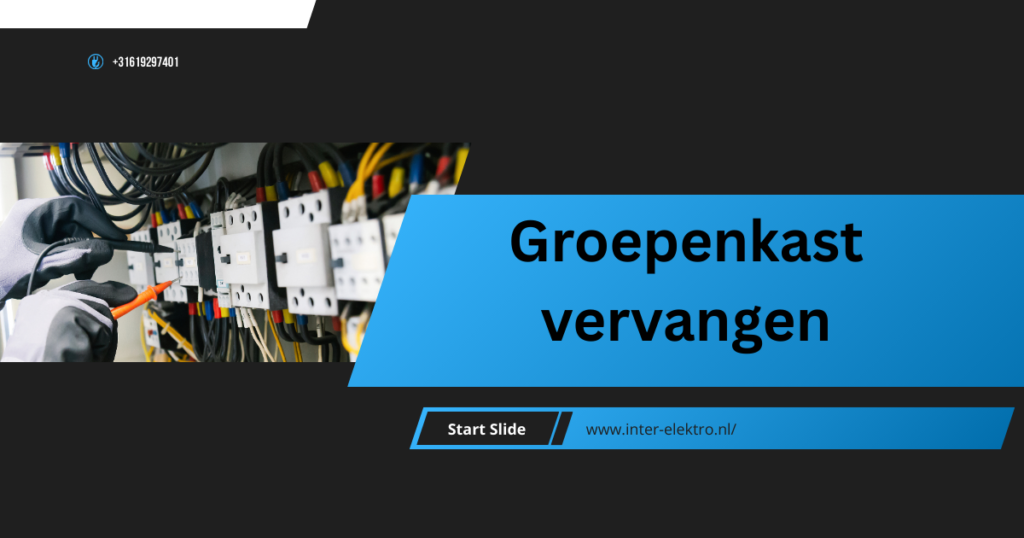 Groepenkast vervangen.