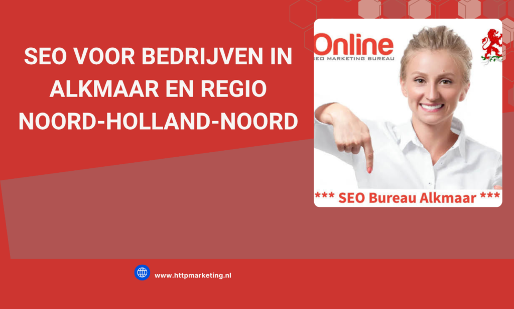 SEO voor bedrijven in Alkmaar en regio Noord-Holland-Noord