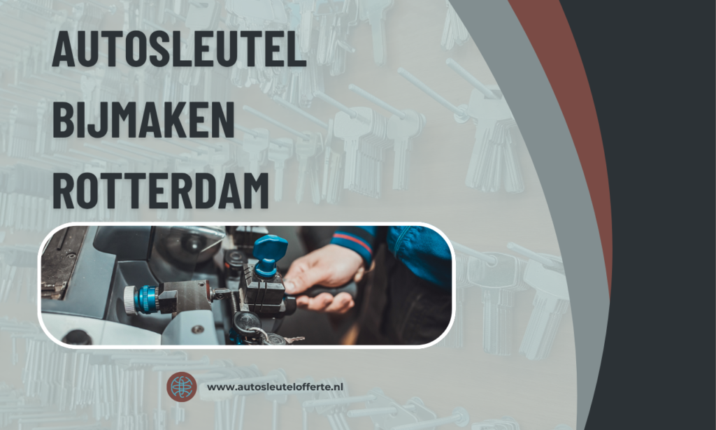 autosleutel bijmaken rotterdam