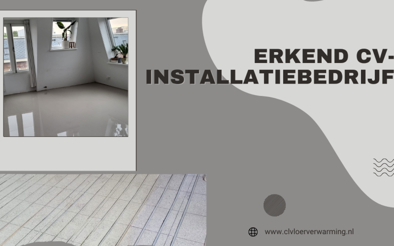 Erkend CV-installatiebedrijf: Kies voor Veiligheid, Comfort en Vakmanschap