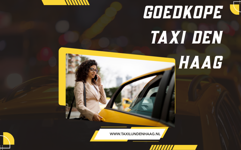 Goedkope Taxi Den Haag: Slim en Comfortabel Reizen voor een Scherpe Prijs