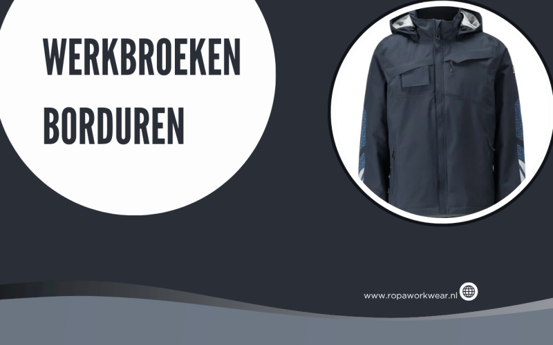 Werkbroeken borduren: Maak van werkkleding een krachtig visitekaartje voor je bedrijf